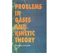 Problems in Gases and Kinetic Theory