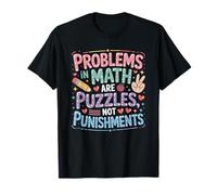 Problems in Math are Puzzles Not Punishments, Mathematician T-Shirt