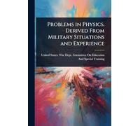 Problems in Physics. Derived From Military Situations and Experience
