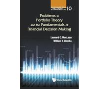 Problems In Portfolio Theory And The Fundamentals Of Financial Decision Making: 10 (WORLD SCIENTIFIC SERIES IN FINANCE)