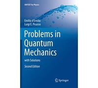 Problems in Quantum Mechanics: with Solutions (UNITEXT for Physics)