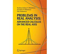Problems in Real Analysis: Advanced Calculus on the Real Axis