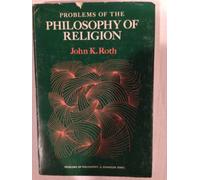 Problems in the Philosophy of Religion (Problems of Philosophy)