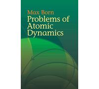 Problems of Atomic Dynamics (Dover Books on Physics)