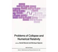 Problems of Collapse and Numerical Relativity: 134 (Nato Science Series C:, 134)