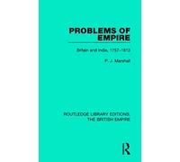 Problems of Empire – Britain and India, 1757–1813 – Vol. 4 (Routledge Library Editions)