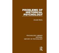 Problems of Historical Psychology (Psychology Library Editions: History of Psychology)