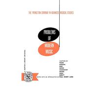 Problems of Modern Music: The Princeton Seminar in Advanced Musical Studies (Norton Library (Paperback))