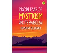 Problems of Mysticism and Its Symbolism