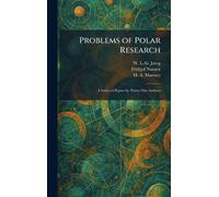 Problems of Polar Research: A Series of Papers by Thirty One Authors