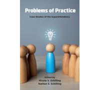 Problems of Practice : Case Studies of the Superintendency