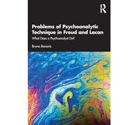 Problems of Psychoanalytic Technique in Freud and Lacan – What Does a Psychoanalyst Do? – Routledge