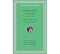 Problems, Volume II: Books 20-38. Rhetoric to Alexander (Loeb Classical Library 317) (Loeb Classical Library *CONTINS TO info@harvardup.co.uk)
