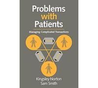 Problems with Patients: Managing Complicated Transactions – Cambridge University Press