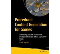 Procedural Content Generation for Games: Automate 3D Asset and Environment Creation with Blender Python and Geometry Nodes
