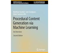 Procedural Content Generation via Machine Learning: An Overview (Synthesis Lectures on Games and Computational Intelligence)