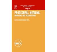 Procedural Meaning: Problems and Perspectives (Current Research in the Semantics/pragmatics Interface): 24: 25 (Current Research in the Semantics / Pragmatics Interface, 25)