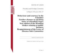 Procedure and Privileges Committee 1st Report. Behaviour and courtesy in the Chamber. Further changes to speaking times at amending stages. New edition of the Standing Orders relating to public HL 43