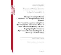 Procedure and Privileges Committee 7th Report. Changes relating to Grand Committee and delegated legislation debates; Procedural changes resulting from the coming into force of the House of HL 288