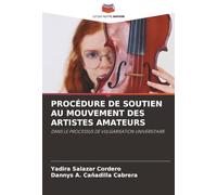 PROCÉDURE DE SOUTIEN AU MOUVEMENT DES ARTISTES AMATEURS: DANS LE PROCESSUS DE VULGARISATION UNIVERSITAIRE