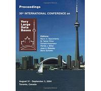Proceedings 2004 VLDB Conference: The 30th International Conference on Very Large Databases (VLDB) (PROCEEDINGS OF THE INTERNATIONAL CONFERENCE ON VERY LARGE DATABASES (VLDB))