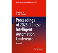 Proceedings of 2025 Chinese Intelligent Automation Conference: Volume I (Lecture Notes in Electrical Engineering, 1501)