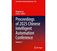 Proceedings of 2025 Chinese Intelligent Automation Conference: Volume II (Lecture Notes in Electrical Engineering, 1502)
