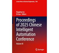 Proceedings of 2025 Chinese Intelligent Automation Conference: Volume III (Lecture Notes in Electrical Engineering, 1503)
