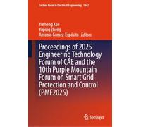 Proceedings of 2025 Engineering Technology Forum of CAE and the 10th Purple Mountain Forum on Smart Grid Protection and Control (PMF2025) (Lecture Notes in Electrical Engineering, 1642)