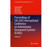 Proceedings of 5th 2025 International Conference on Autonomous Unmanned Systems (ICAUS) : Volume IV