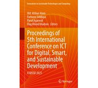 Proceedings of 5th International Conference on ICT for Digital, Smart, and Sustainable Development : ICIDSSD 2025