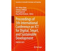 Proceedings of 5th International Conference on ICT for Digital, Smart, and Sustainable Development: ICIDSSD 2025 (Innovations in Sustainable Technologies and Computing)