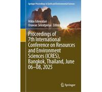Proceedings of 7th International Conference on Resources and Environment Sciences (ICRES), Bangkok, Thailand, June 06-08, 2025 (Springer Proceedings in Earth and Environmental Sciences)