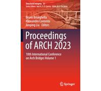 Proceedings of ARCH 2023: 10th International Conference on Arch Bridges Volume 1 (Structural Integrity)