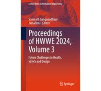 Proceedings of HWWE 2024, Volume 3: Future Challenges in Health, Safety and Design (Lecture Notes in Mechanical Engineering)