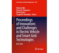 Proceedings of Innovations and Challenges in Electric Vehicle and Smart Grid Technologies: ICES 2025 (Lecture Notes in Electrical Engineering, 1661)