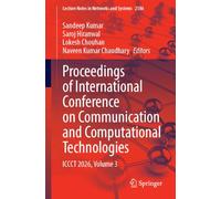 Proceedings of International Conference on Communication and Computational Technologies: ICCCT 2026, Volume 3 (Lecture Notes in Networks and Systems, 2186)