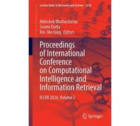 Proceedings of International Conference on Computational Intelligence and Information Retrieval: ICCIIR 2026, Volume 2 (Lecture Notes in Networks and Systems, 2218)