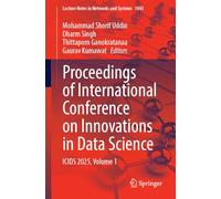 Proceedings of International Conference on Innovations in Data Science: ICIDS 2025, Volume 1 (Lecture Notes in Networks and Systems, 1843)