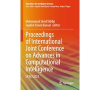 Proceedings of International Joint Conference on Advances in Computational Intelligence: IJCACI 2023 (Algorithms for Intelligent Systems)