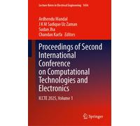 Proceedings of Second International Conference on Computational Technologies and Electronics : ICCTE 2025, Volume 1