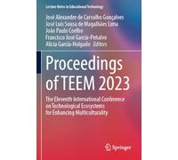 Proceedings of TEEM 2023: The Eleventh International Conference on Technological Ecosystems for Enhancing Multiculturality (Lecture Notes in Educational Technology)
