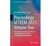 Proceedings of TEEM 2025: Volume Two : Thirteenth International Conference on Technological Ecosystems for Enhancing Multiculturality