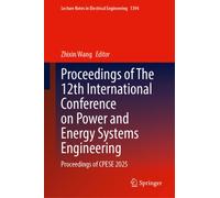 Proceedings of The 12th International Conference on Power and Energy Systems Engineering : Proceedings of CPESE 2025