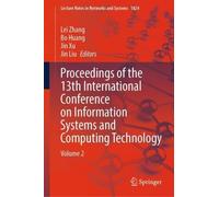 Proceedings of the 13th International Conference on Information Systems and Computing Technology: Volume 2 (Lecture Notes in Networks and Systems, 1824)