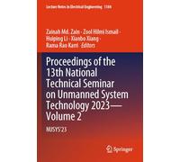 Proceedings of the 13th National Technical Seminar on Unmanned System Technology 2023-Volume 2: NUSYS’23 (Lecture Notes in Electrical Engineering, 1184)