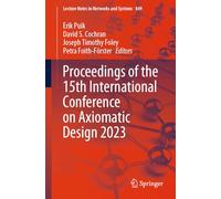 Proceedings of the 15th International Conference on Axiomatic Design 2023: 849 (Lecture Notes in Networks and Systems, 849)