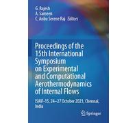 Proceedings of the 15th International Symposium on Experimental and Computational Aerothermodynamics of Internal Flows: ISAIF-15, 24-27 October 2023, Chennai, India
