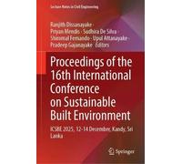 Proceedings of the 16th International Conference on Sustainable Built Environment: ICSBE 2025, 12-14 December, Kandy, Sri Lanka (Lecture Notes in Civil Engineering, 866)