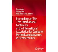 Proceedings of The 17th International Conference of the International Association for Computer Methods and Advances in Geomechanics